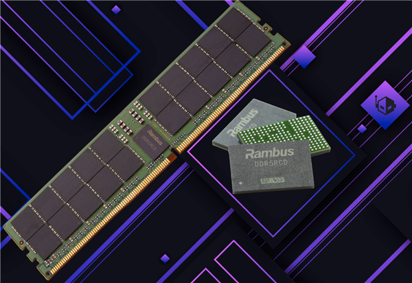 DDR5原生9600！Rambus新一代CKD芯片发布：为Intel、AMD下代CPU铺路