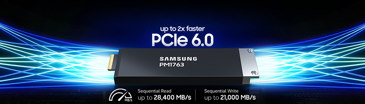 三星首款 PCIe Gen6 固态硬盘 PM1763 上线官网：28.4GB/s 顺序读、21GB/s 顺序写